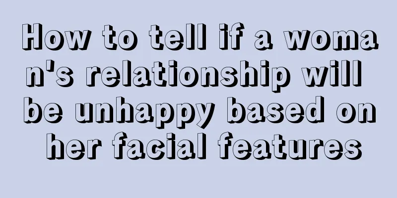 How to tell if a woman's relationship will be unhappy based on her facial features
