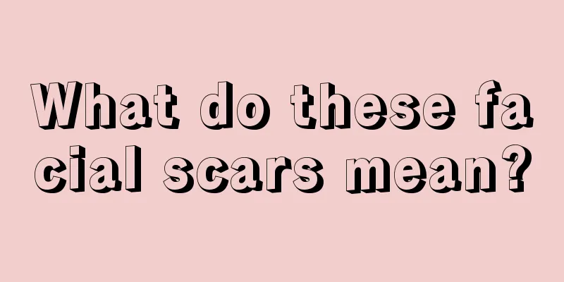 What do these facial scars mean?