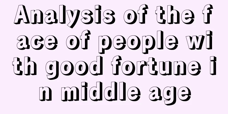 Analysis of the face of people with good fortune in middle age