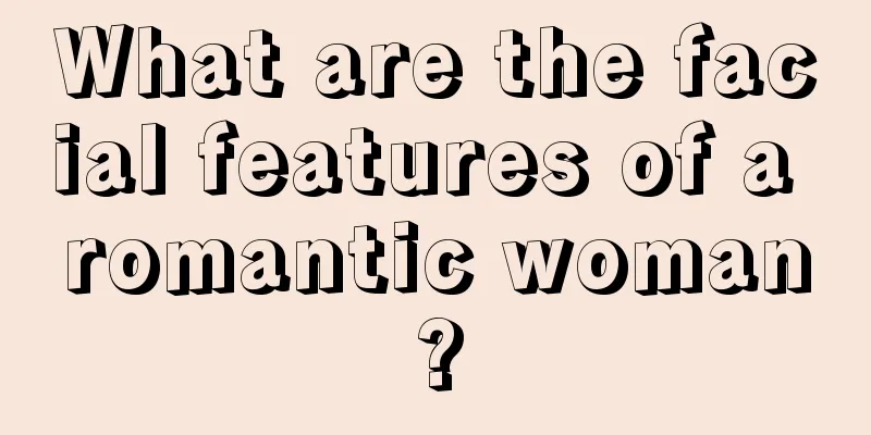 What are the facial features of a romantic woman?