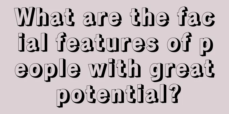 What are the facial features of people with great potential?
