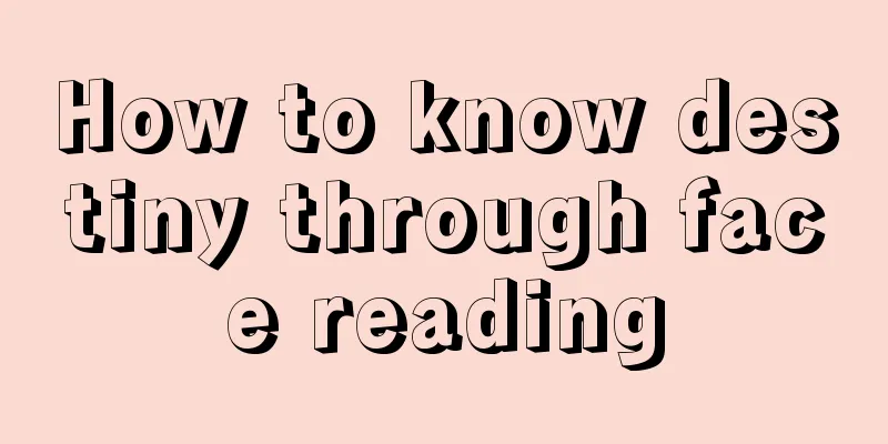 How to know destiny through face reading