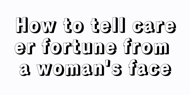 How to tell career fortune from a woman's face