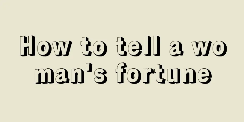 How to tell a woman's fortune