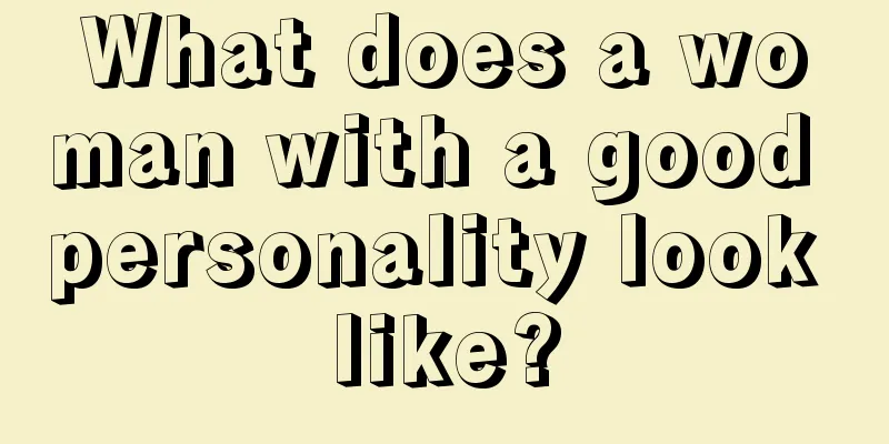 What does a woman with a good personality look like?