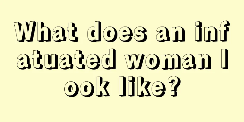 What does an infatuated woman look like?