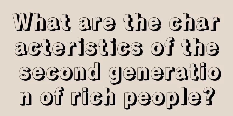 What are the characteristics of the second generation of rich people?