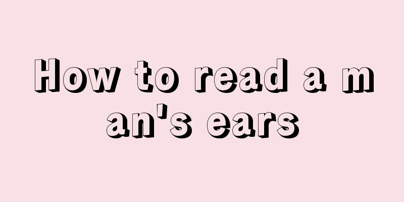 How to read a man's ears