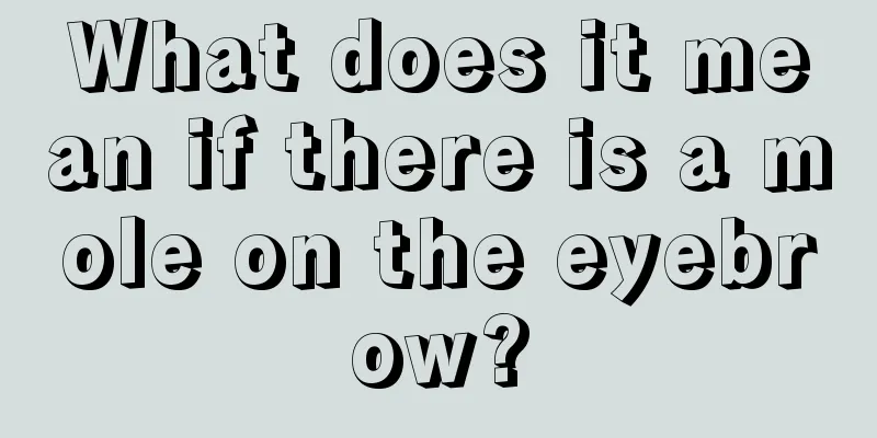 What does it mean if there is a mole on the eyebrow?