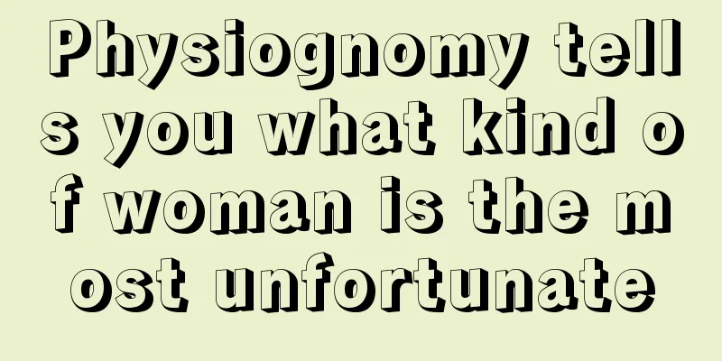 Physiognomy tells you what kind of woman is the most unfortunate