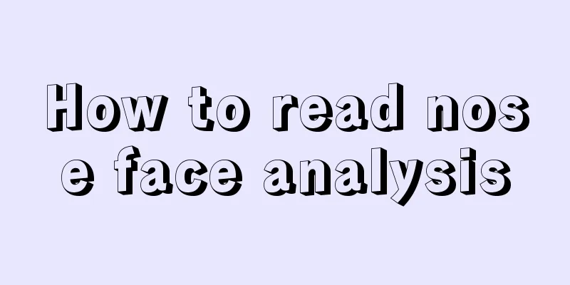 How to read nose face analysis