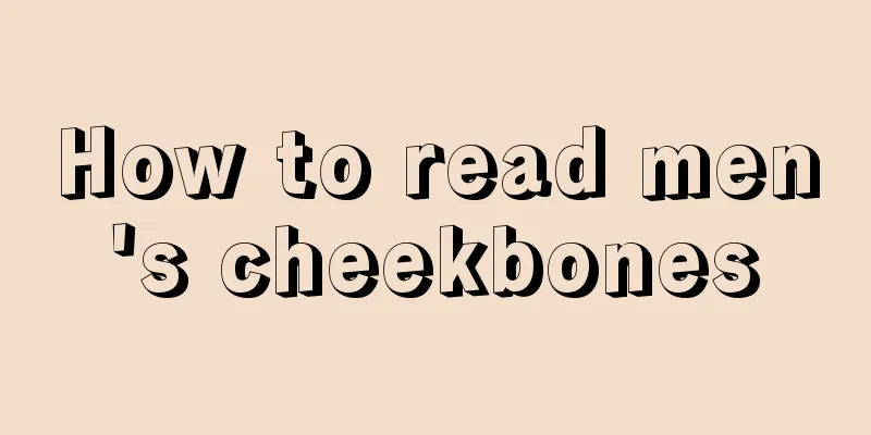 How to read men's cheekbones