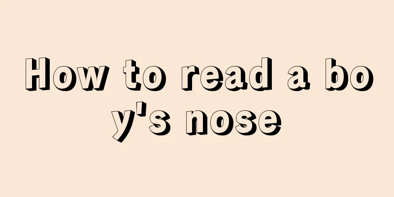 How to read a boy's nose