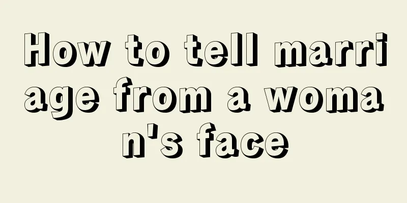 How to tell marriage from a woman's face