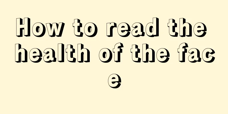How to read the health of the face