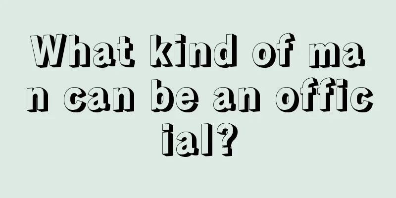 What kind of man can be an official?