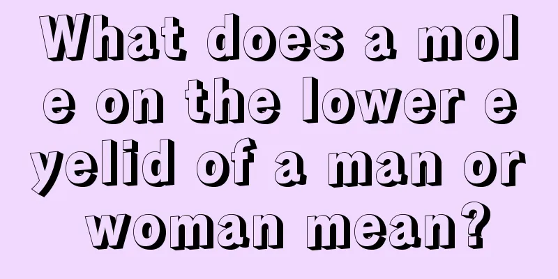 What does a mole on the lower eyelid of a man or woman mean?
