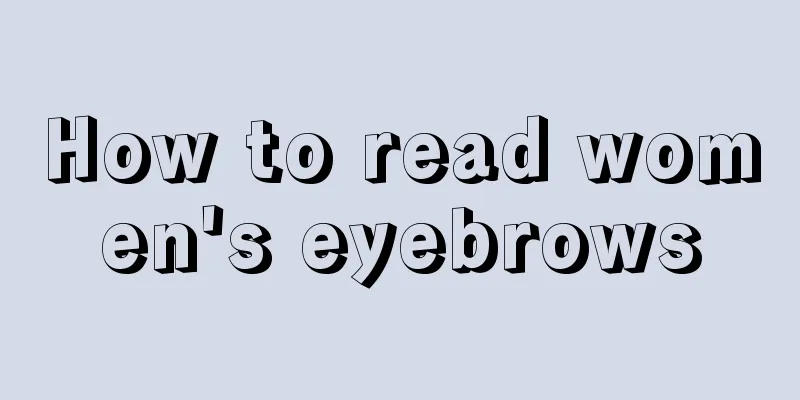How to read women's eyebrows