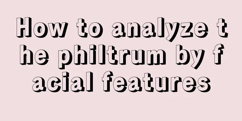 How to analyze the philtrum by facial features