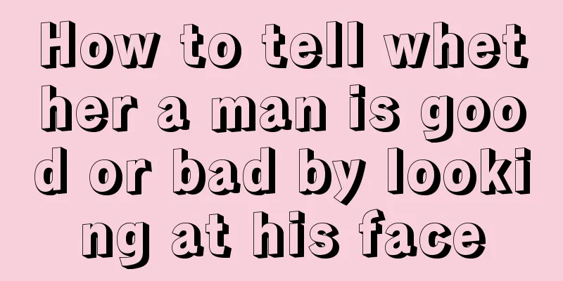 How to tell whether a man is good or bad by looking at his face