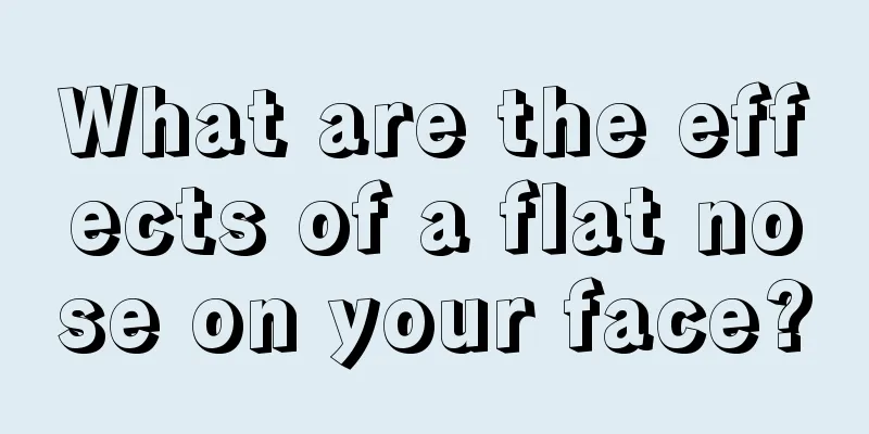 What are the effects of a flat nose on your face?