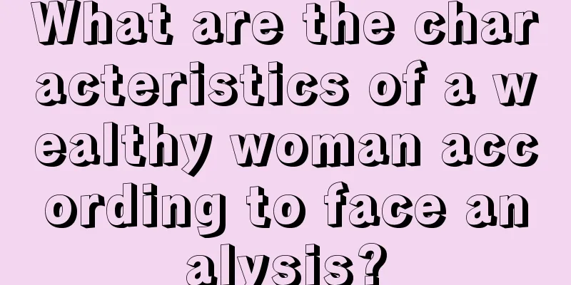 What are the characteristics of a wealthy woman according to face analysis?