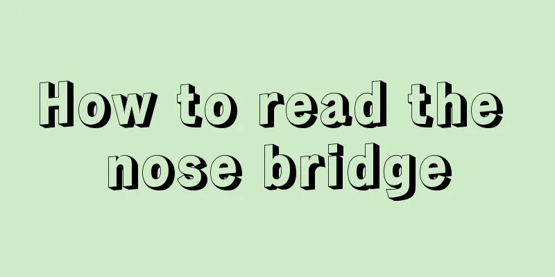 How to read the nose bridge