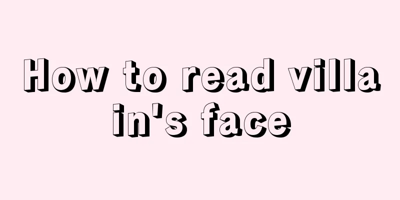 How to read villain's face