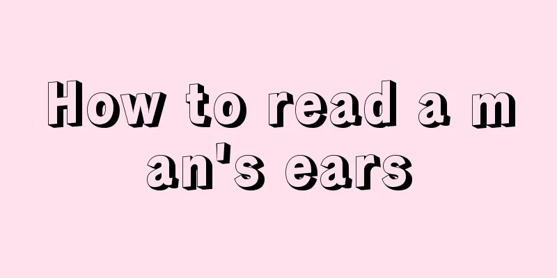 How to read a man's ears
