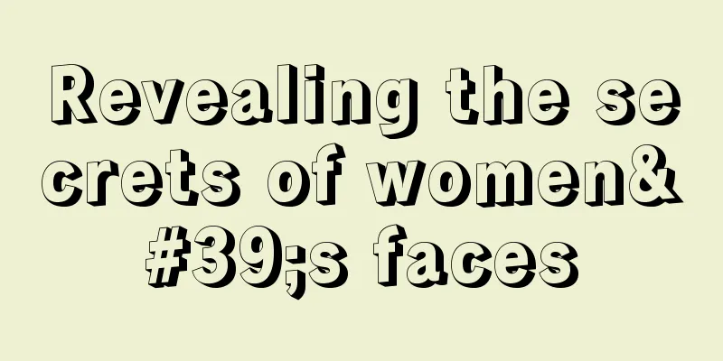 Revealing the secrets of women's faces