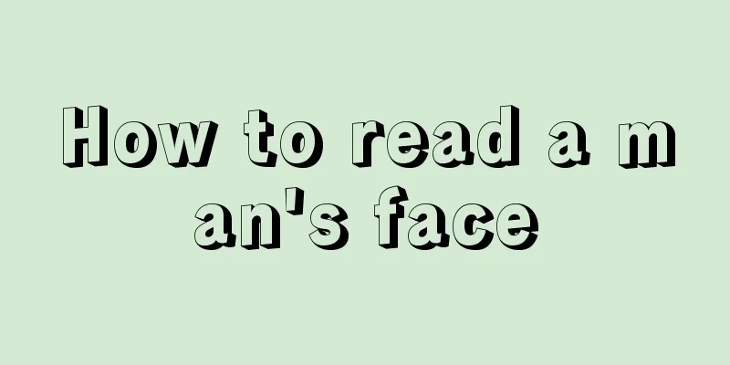 How to read a man's face