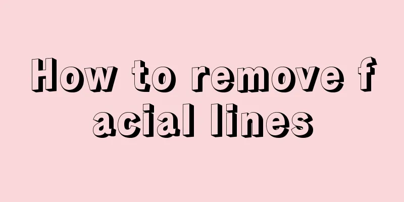 How to remove facial lines