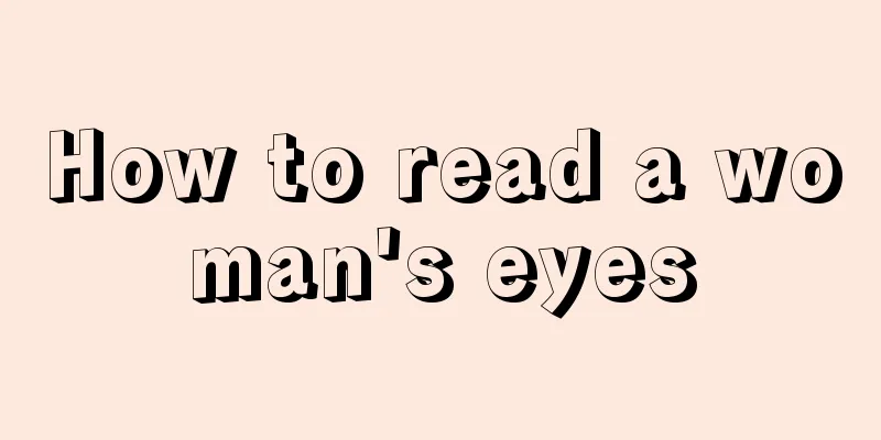 How to read a woman's eyes