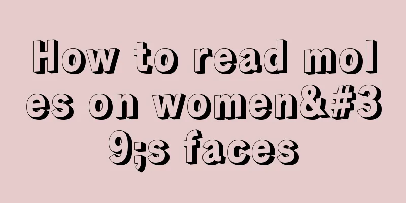 How to read moles on women's faces