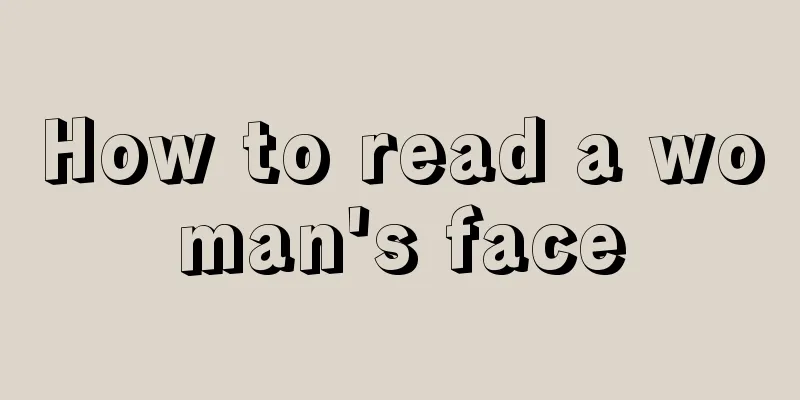 How to read a woman's face