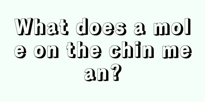 What does a mole on the chin mean?