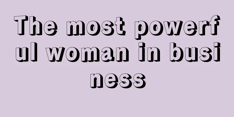 The most powerful woman in business