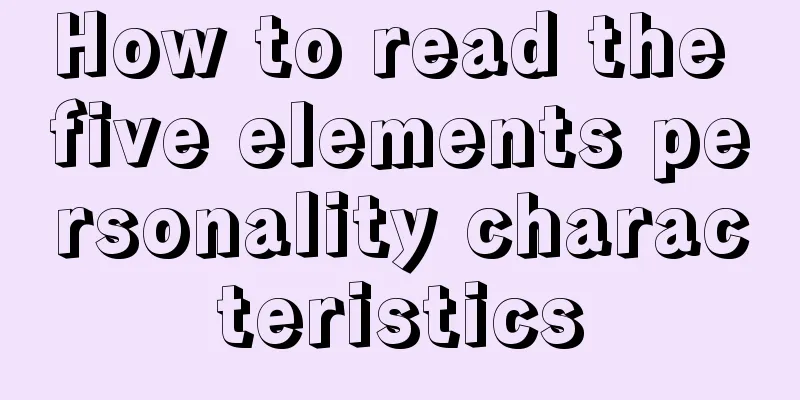 How to read the five elements personality characteristics