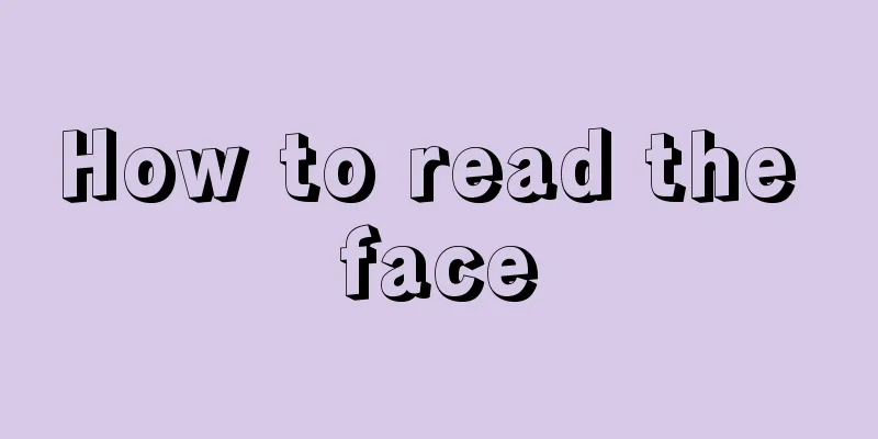 How to read the face