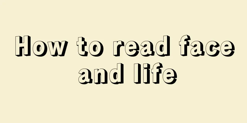 How to read face and life