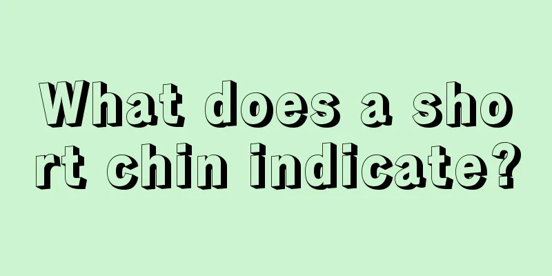 What does a short chin indicate?