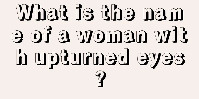 What is the name of a woman with upturned eyes?