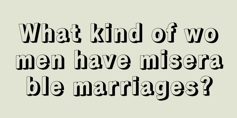 What kind of women have miserable marriages?