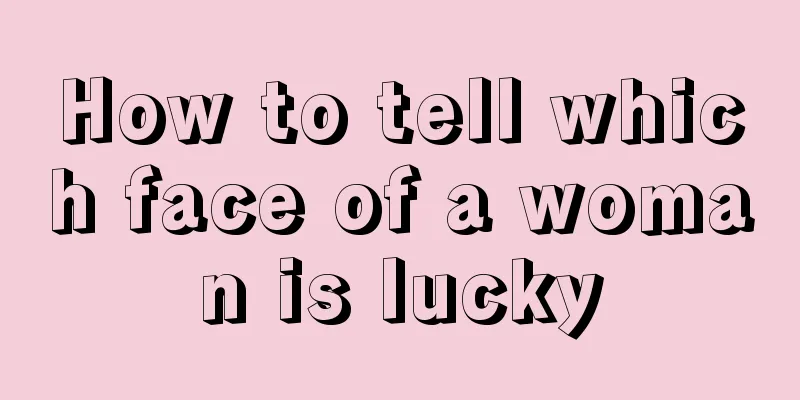 How to tell which face of a woman is lucky