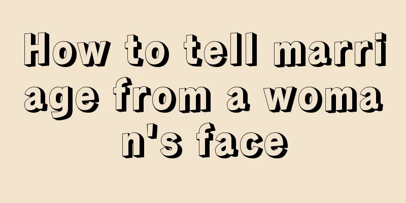 How to tell marriage from a woman's face