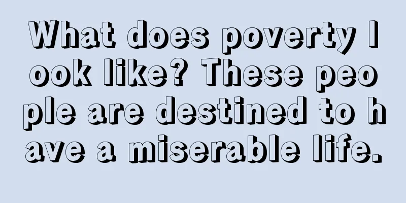 What does poverty look like? These people are destined to have a miserable life.