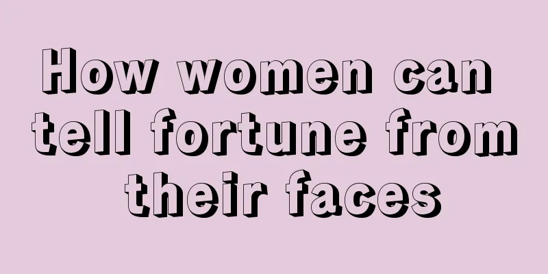 How women can tell fortune from their faces