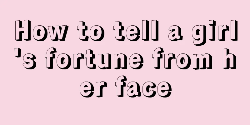 How to tell a girl's fortune from her face