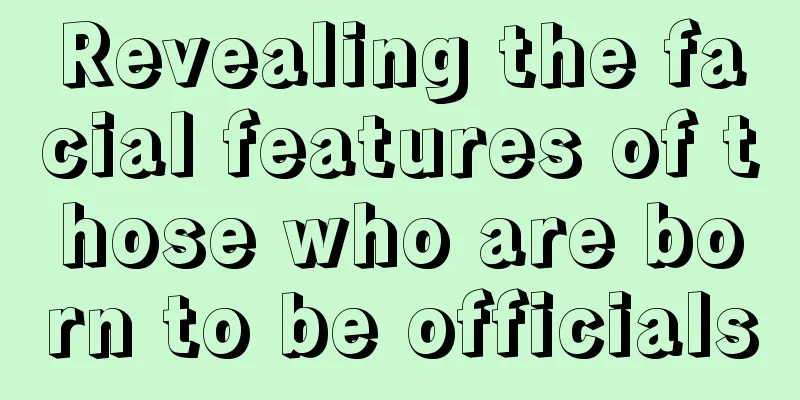 Revealing the facial features of those who are born to be officials