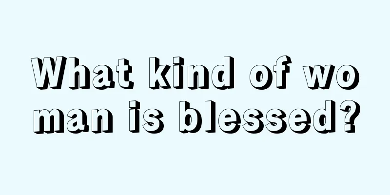 What kind of woman is blessed?